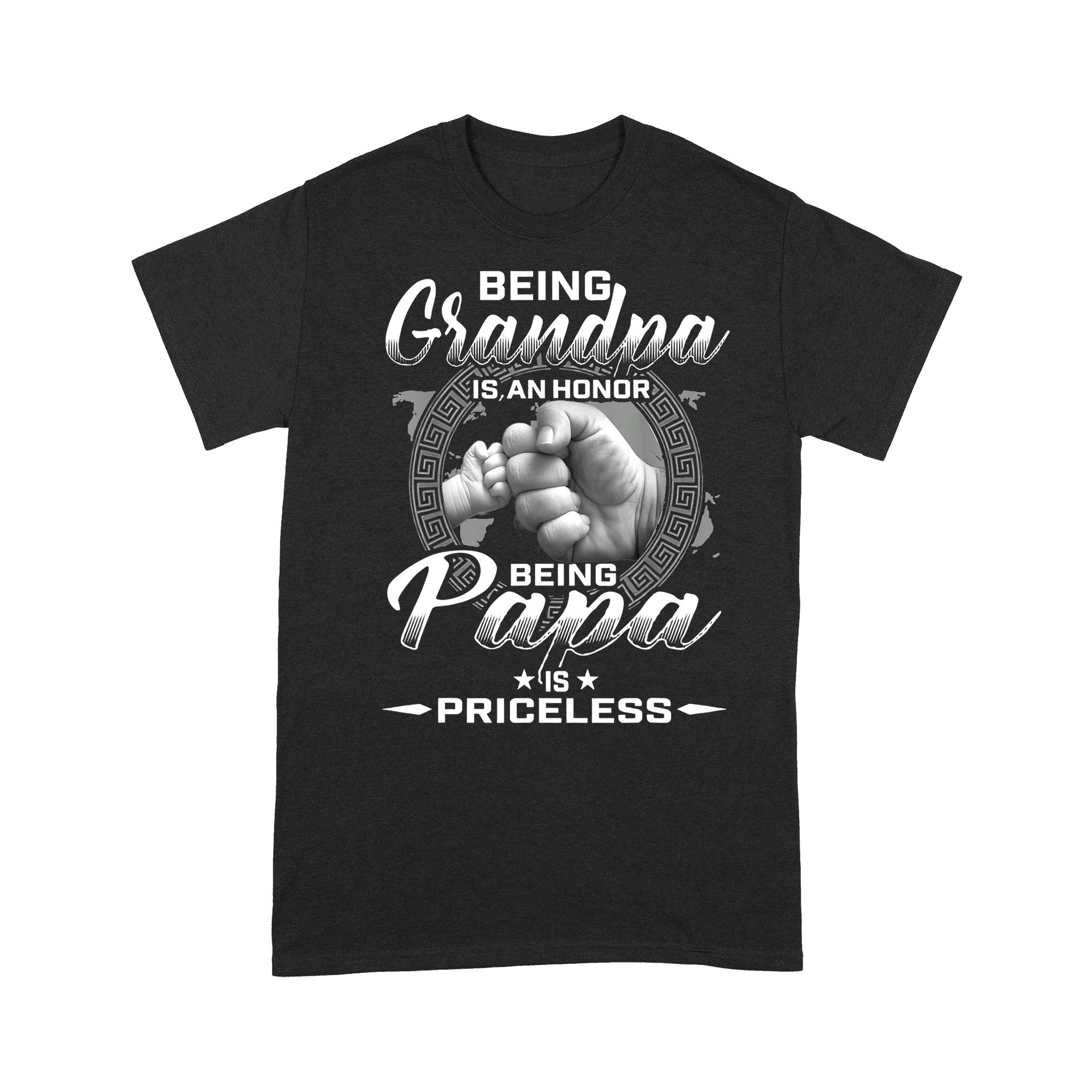 Being Grandpa Is An Honor Being Papa Is Priceless Funny T-Shirt – Standard T-shirt