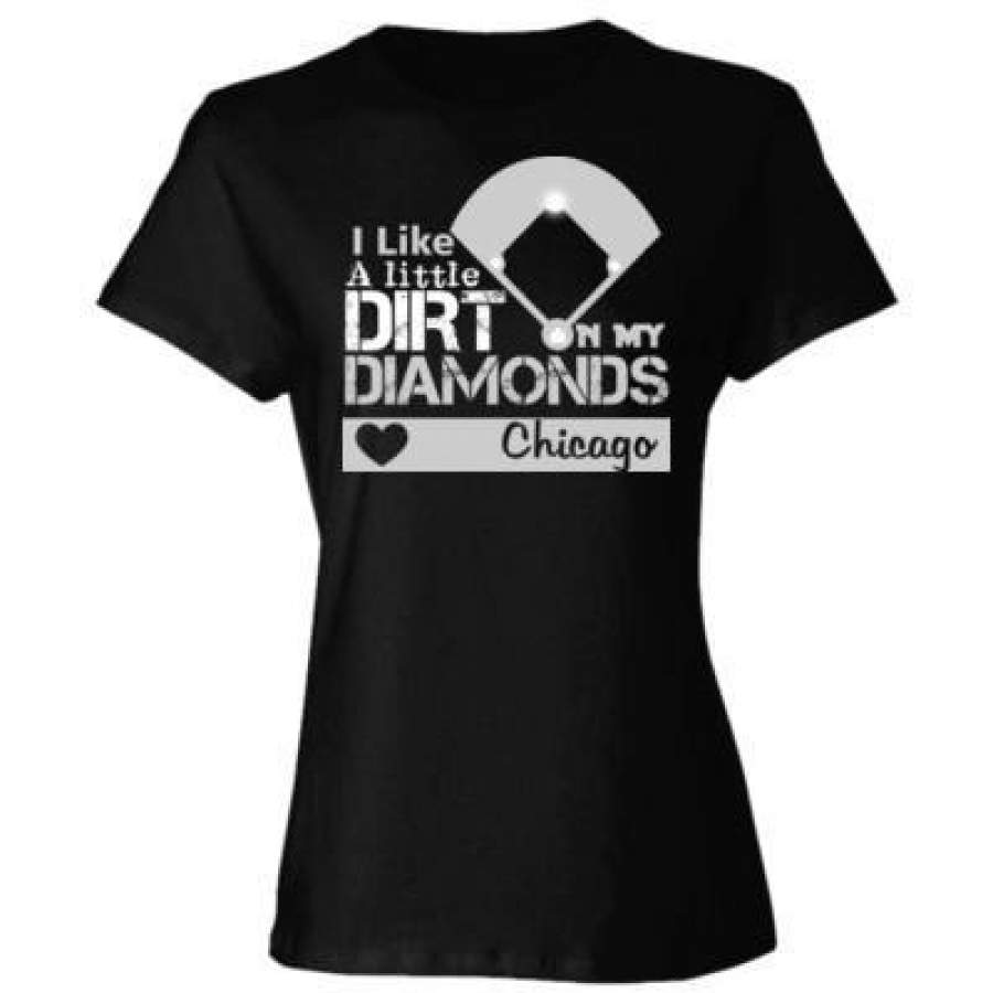 AGR Chicago White Sox I Like A Little Dirt On My Diamonds – Ladies’ Cotton T-Shirt