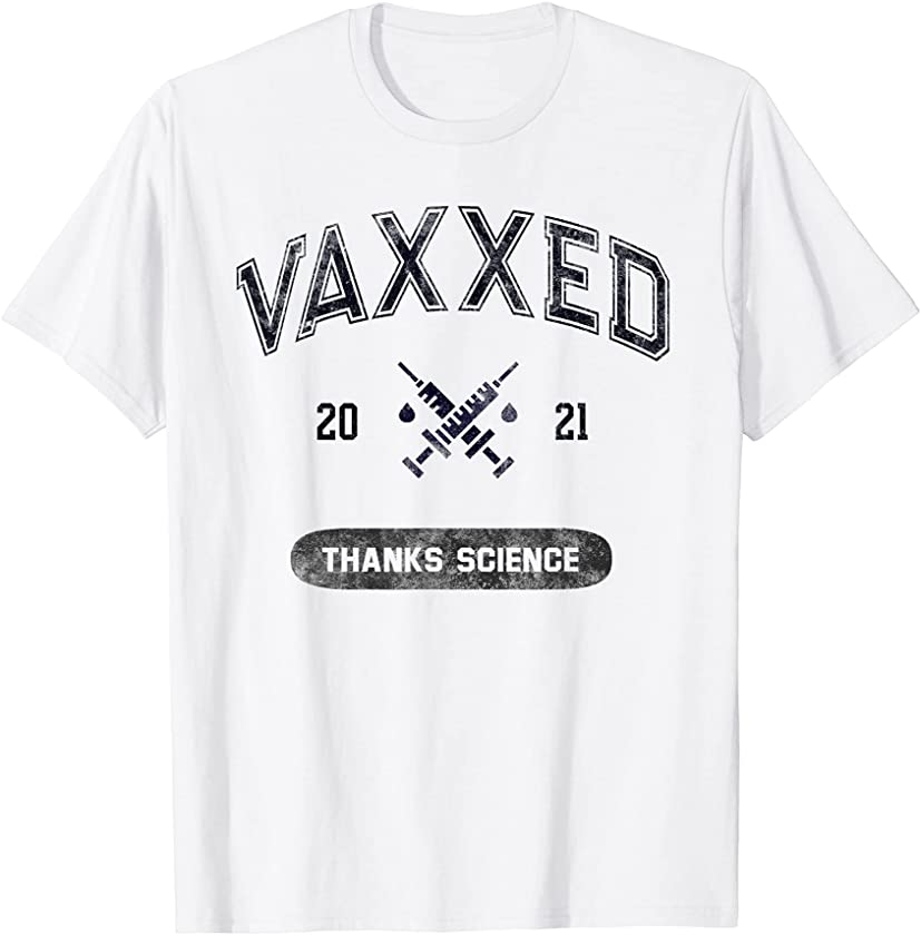 Vintage VAXXED 2021 Vaccinated THANKS SCIENCE I Got Shot T-Shirt