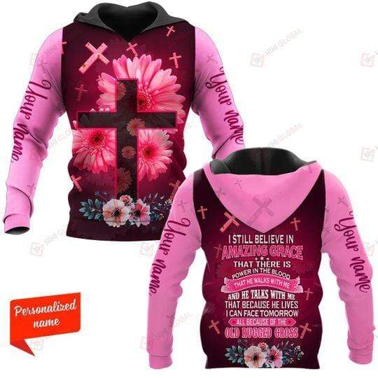 Cross Flower Pink warrior I Still Believe in Amazing Grace Hoodie #V