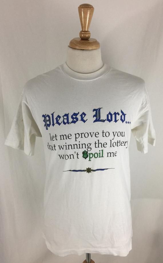 Vintage 90S Please Lord Let Me Prove That Winning The Lottery Wont Spoil Me Shirtarge Shirt