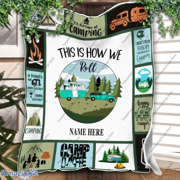 Personalized Camping Quilt Blanket, This Is How We Roll