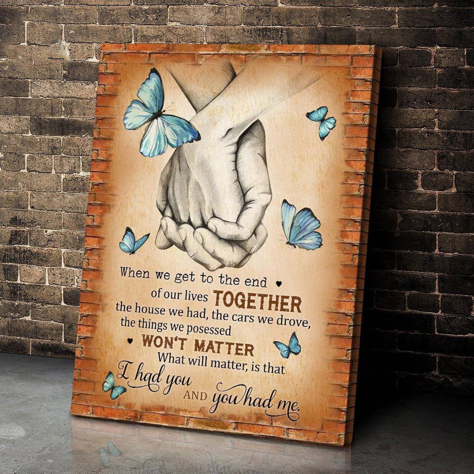 When We Get To The End Of Our Lives Together Butterfly Canvas Wall Art Decor