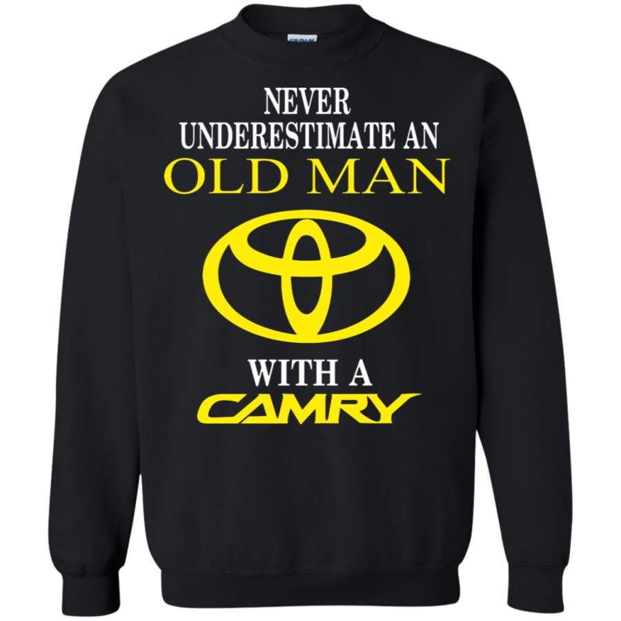 AGR Never Underestimate An Old Man With A Toyota Camry Sweatshirt