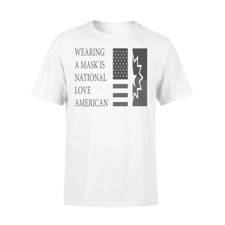 Wearing A Mask Is National Love American T-shirt