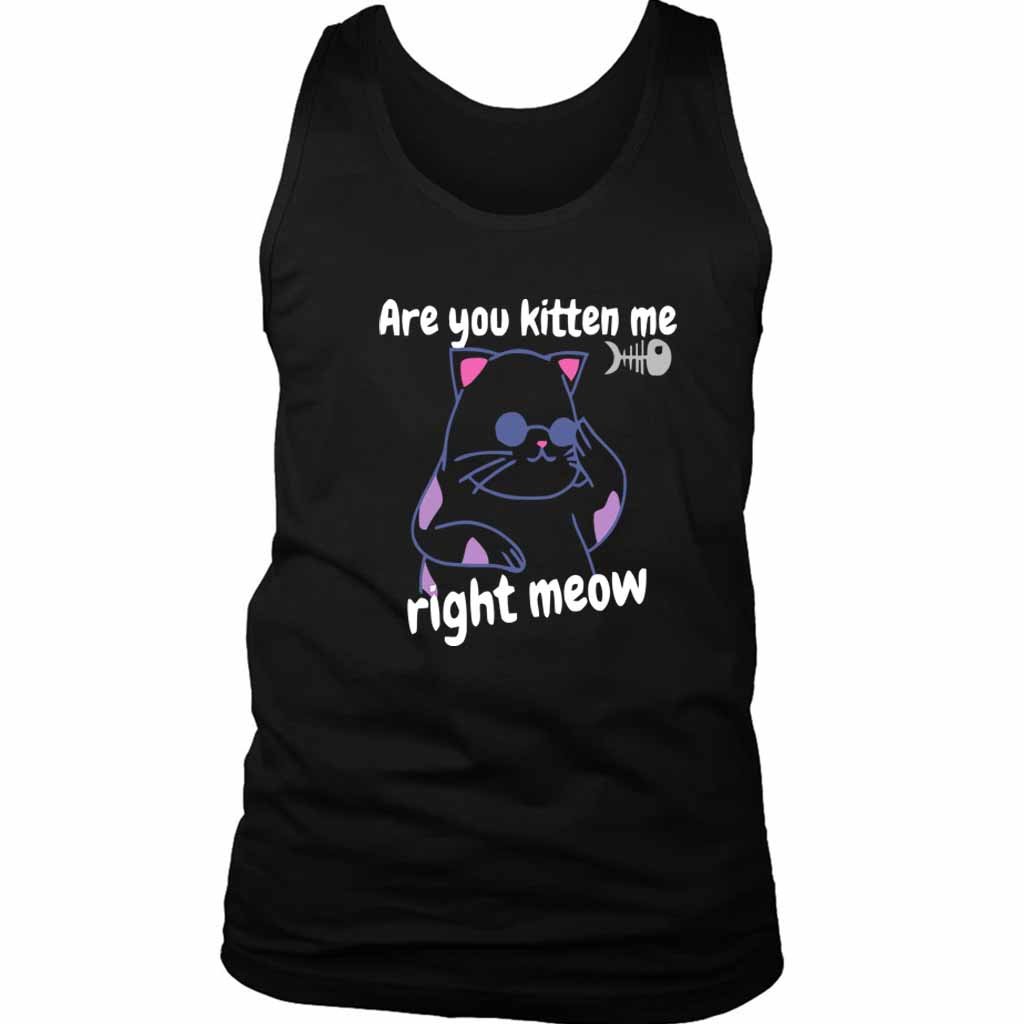 Are You Kitten Me Right Meow Join Men’s Tank Top