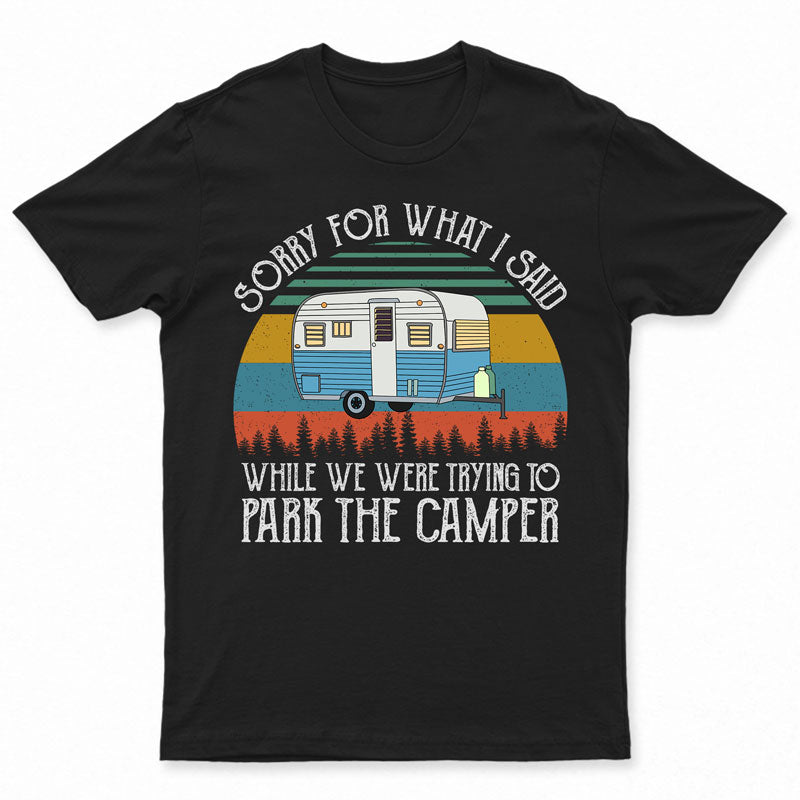 Retro Sun Sorry For What I Said Rv Camping – Gift For Camper – Personalized Custom T Shirt