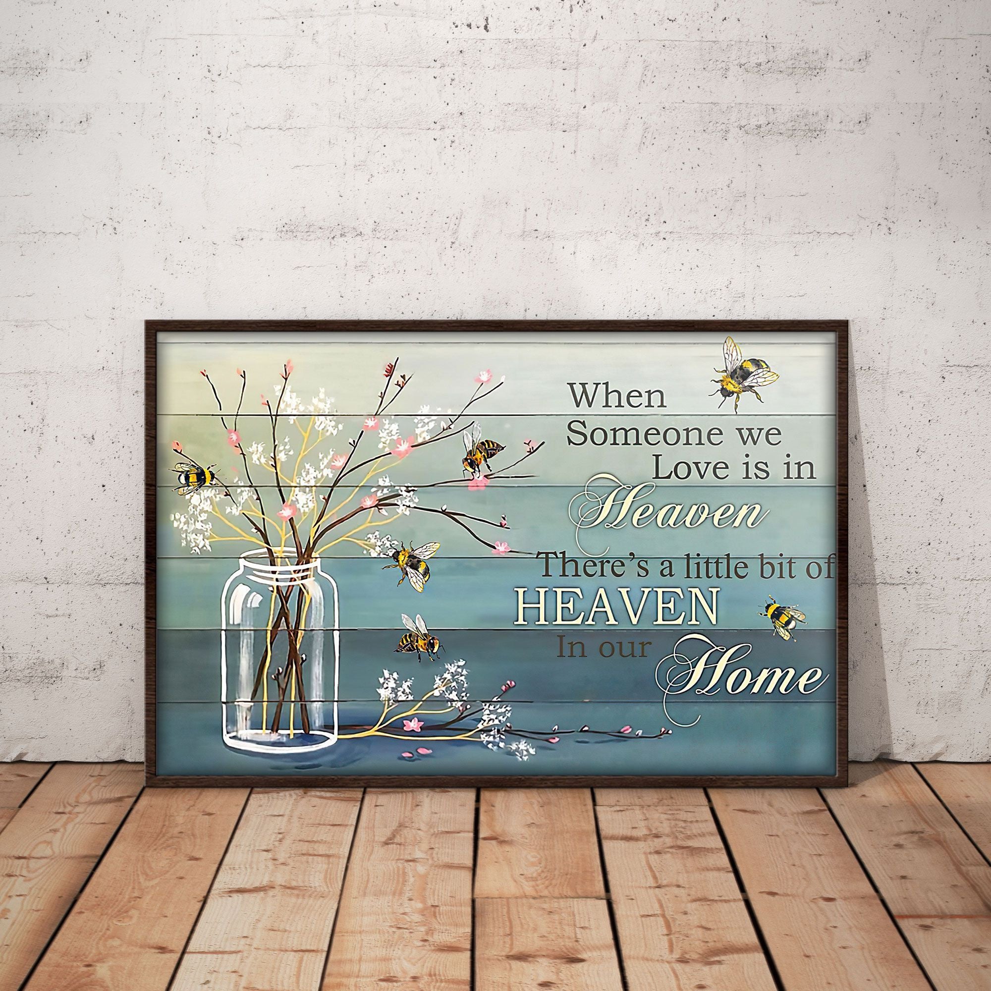 Bee Working Poster – When Someone We Love Is In Heaven Canvas Home Décor Gifts For Men Women – Gigo Smart