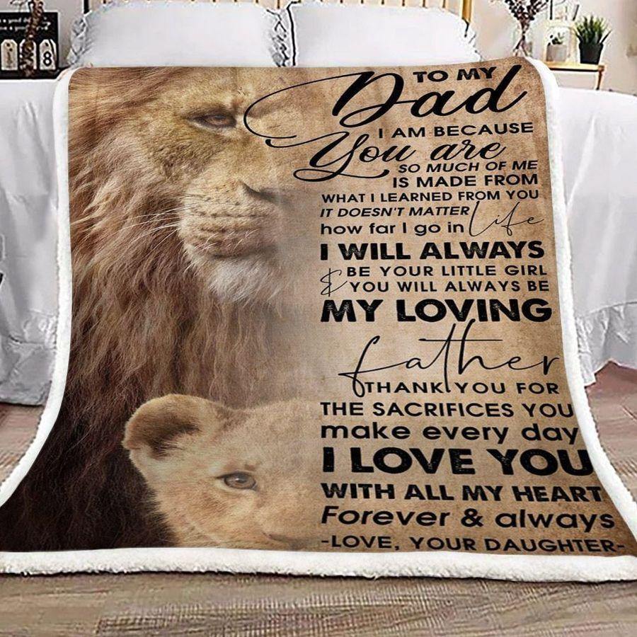 [Personalized Name] Lion To My Dad From Your Daughter I Am Because You Are – Best Idea Gift For Dad, Gift For Home Decor, Gift For Family  – Fleece Blanket