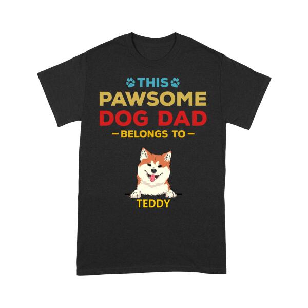 Dog Dad T-Shirt Custom Breeds – Pawsome Dog Dad, Cute Shirt For Dog Lovers On Fathers Day, Christmas| Nts217A