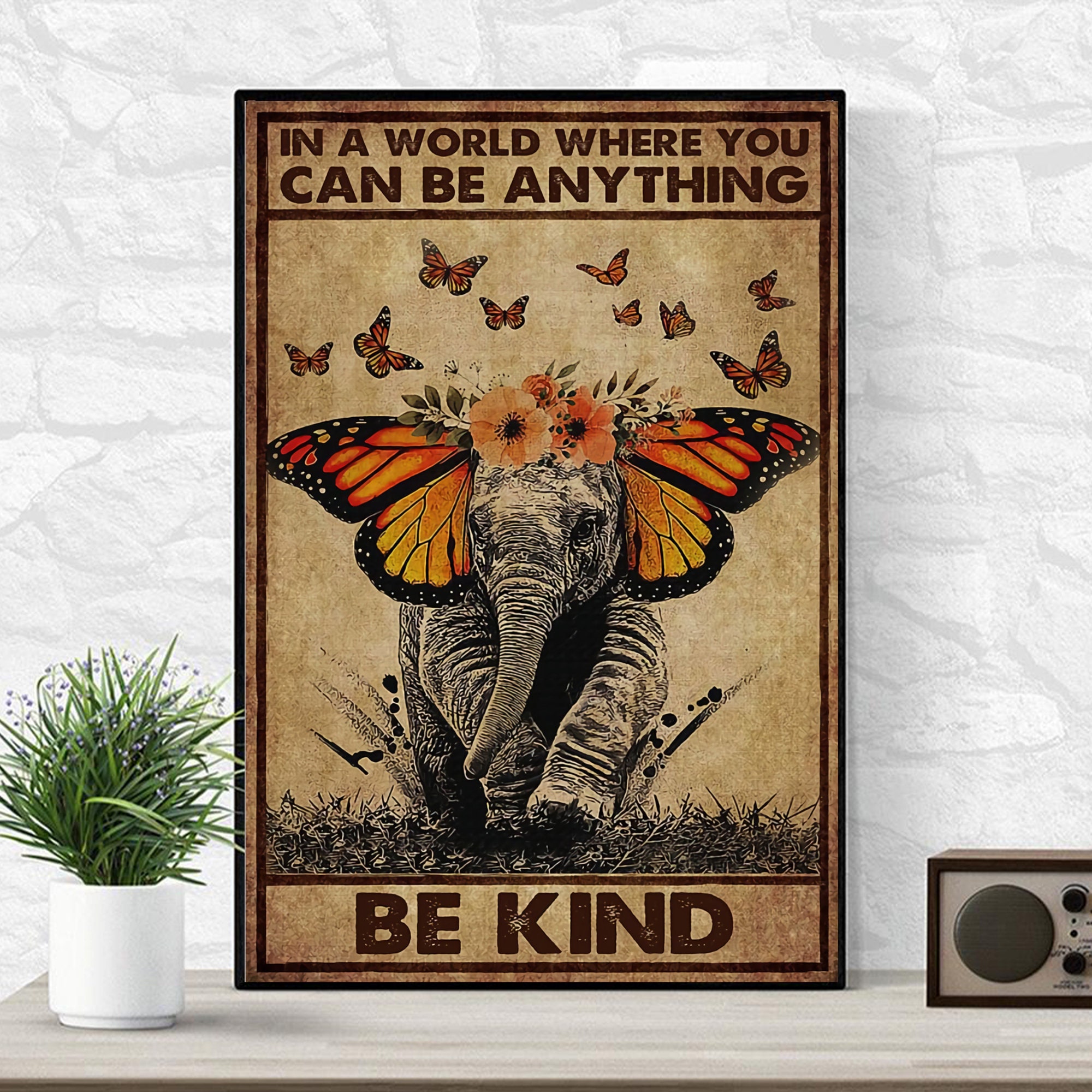 In A World Where You Can Be Anything Poster, Elephant With Butterfly Print Art, Be Kind Poster Wall Art, Wildlife Print Art, Animal Art