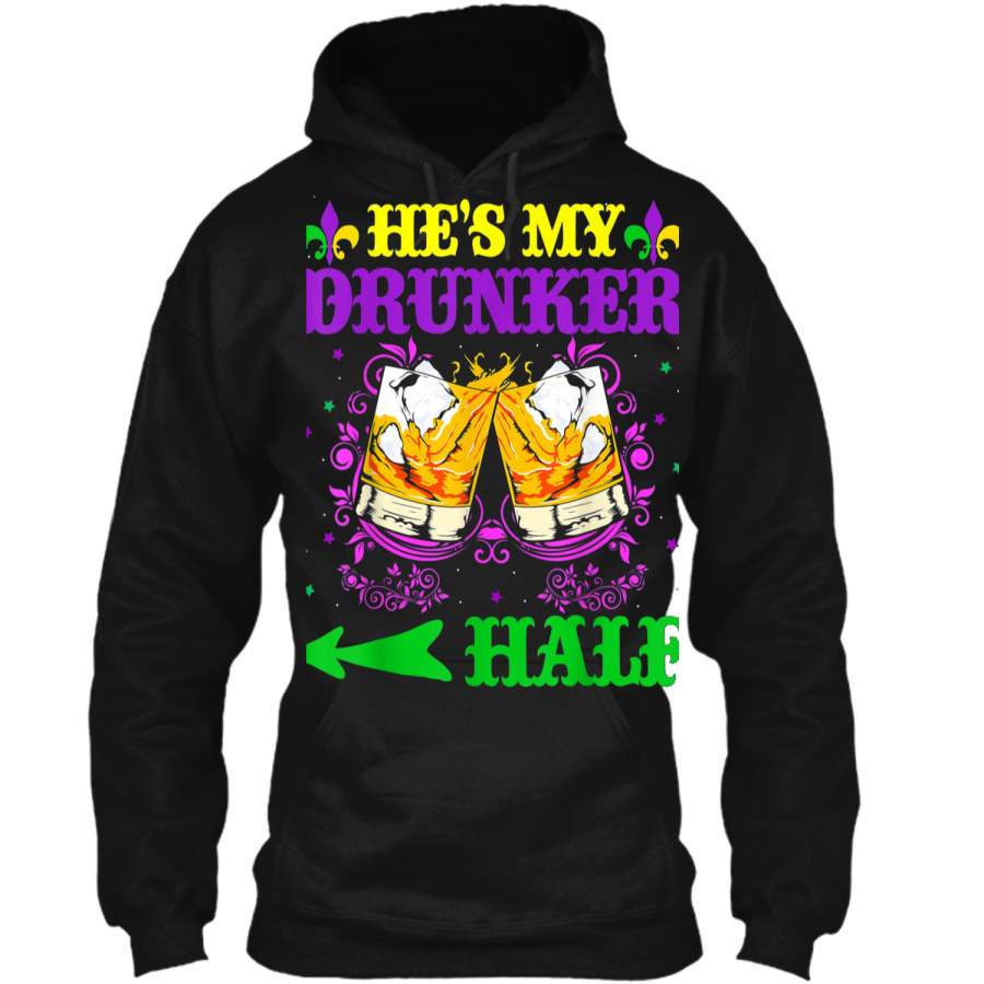 He’s My Drunker Half Mardi Gras Couples Drinking Pullover Hoodie 8 oz
