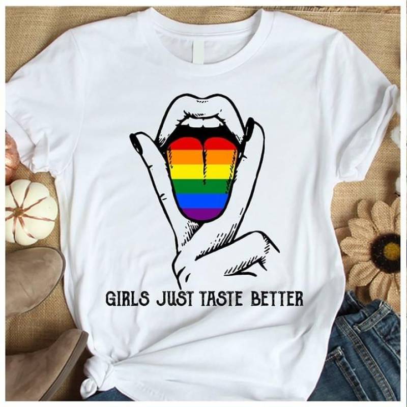 LGBT girls just taste better t shirt
