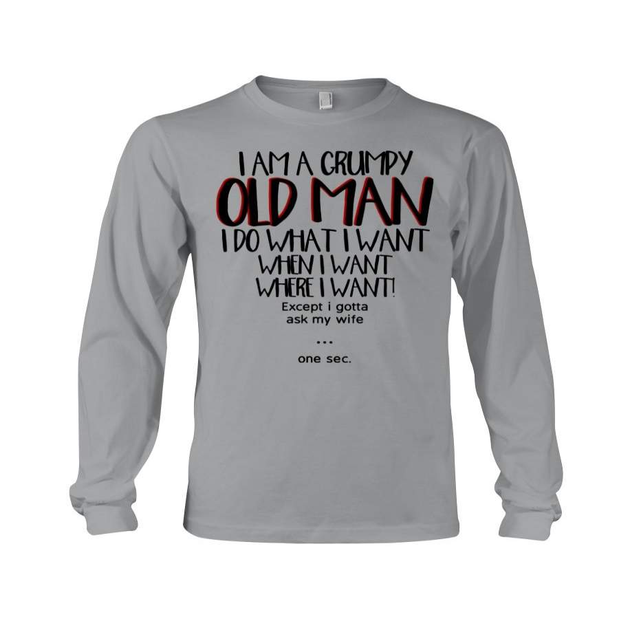 I Am A Crumpy Old Man Unisex Long Sleeve