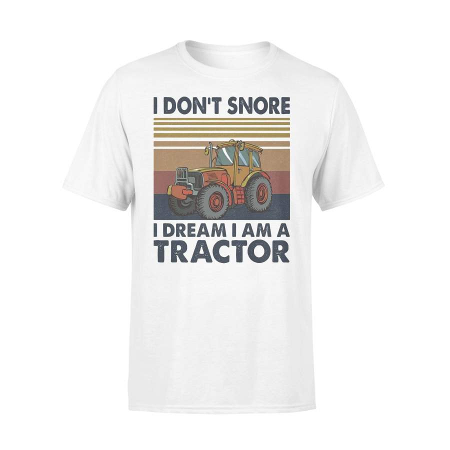 I Don’t Snore I Dream I Am A Tractor Farmer Vintage T-shirt