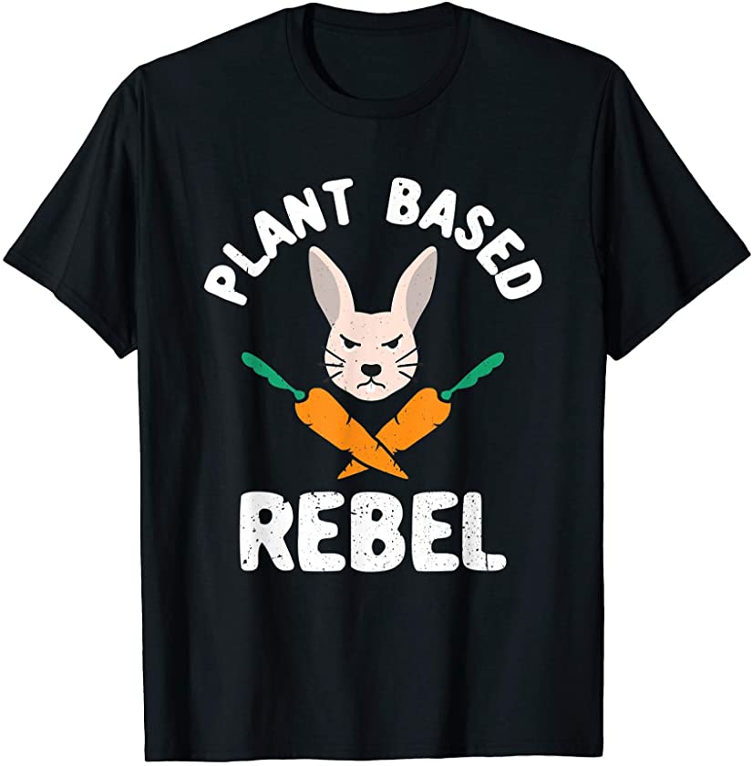 Plant Based Rebel Bunny Rabbit Funny Easter Vegan T-Shirt