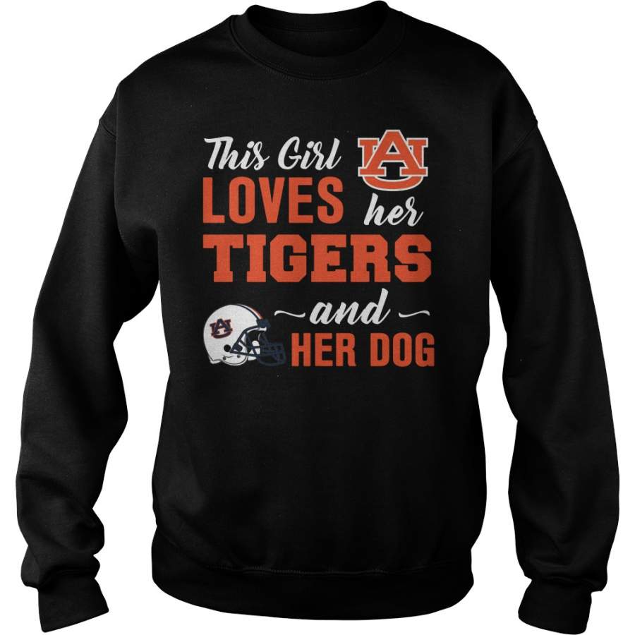 Auburn Tigers this girl loves her team and her dog Sweatshirt