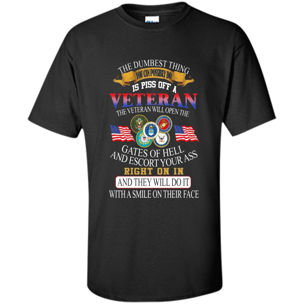 The Dumbest Thing You Can Possibly Do Is Piss Off A Veteran – Shirt