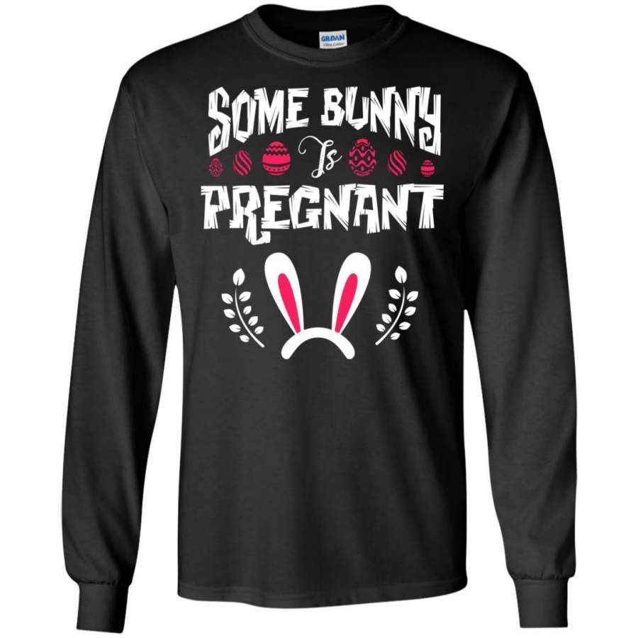 Some Bunny Is Pregnant Best Shirt For Pregnancy On Easter Day