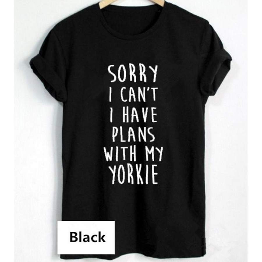 Yorkie T-Shirt Puppy Shirt Sorry I Can’T I Have Plans With My Yorkiet-Shirt Unisex Women Girls T Shirt Casual Cotton Funny Shirt For Lady Tops Tee