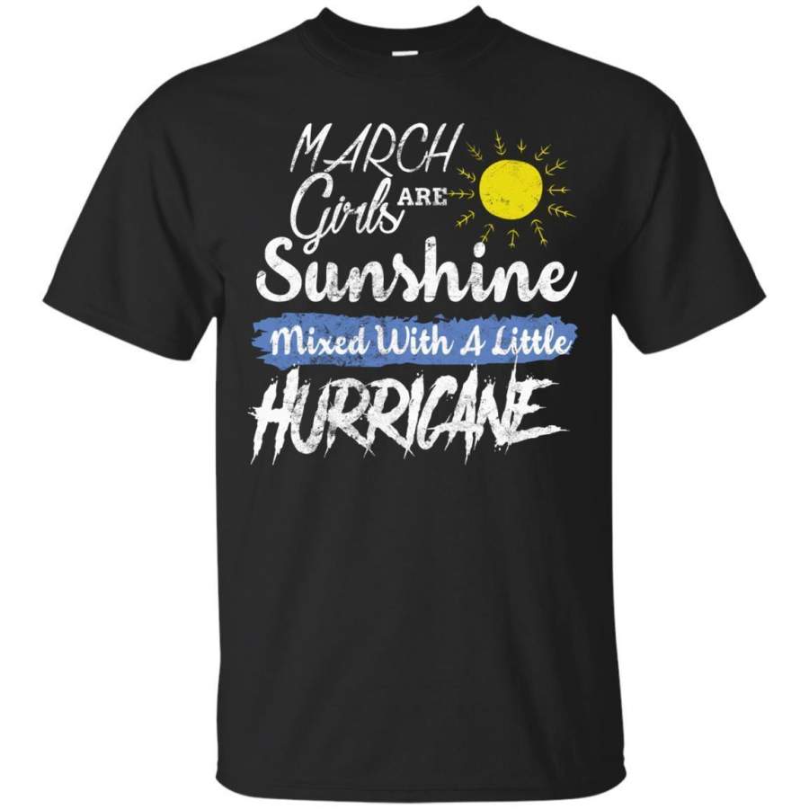 AGR March Girls Are Sunshine Mixed With Little Hurricane Tshirt Jaq T-shirt