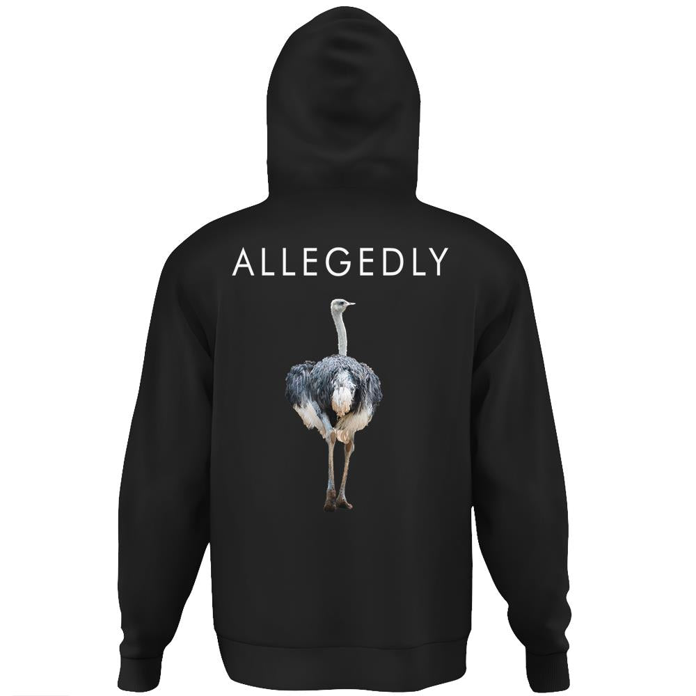 Allegedly Ostrich Funny Ostrich Hoodie Gift For Farmers Hoodie Print On Back