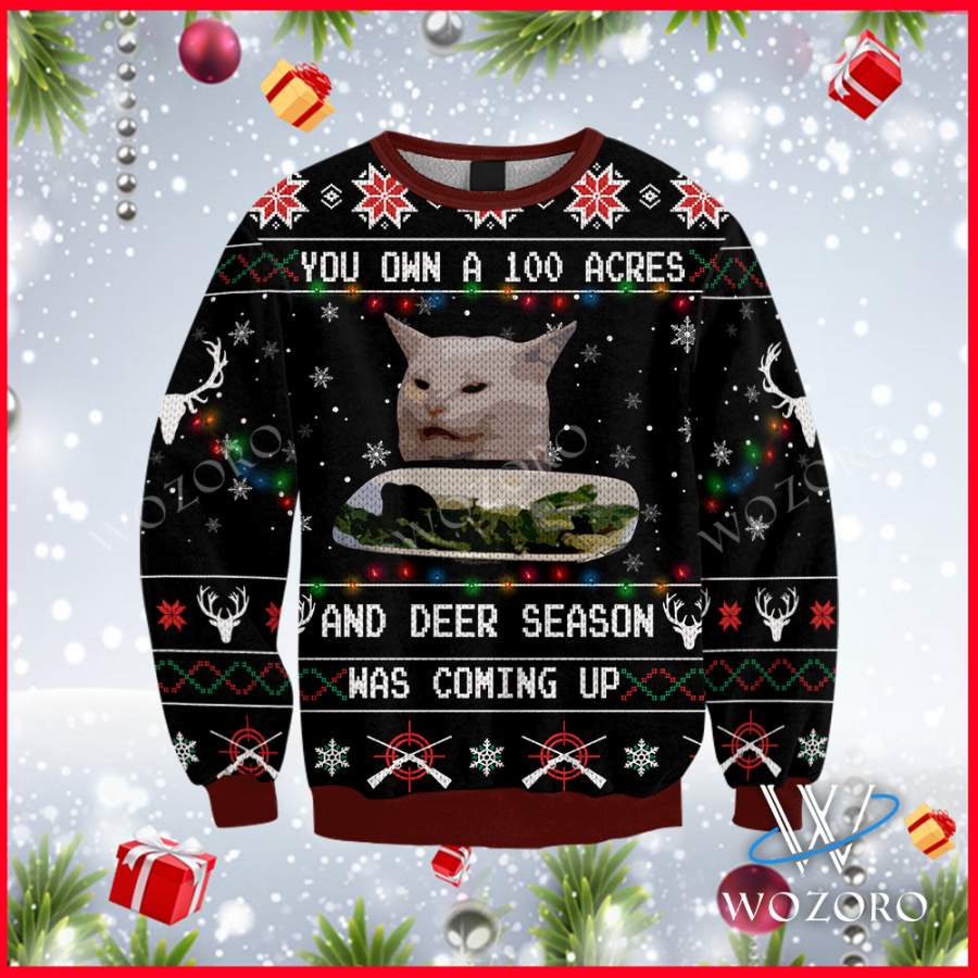 Wozoro 3D Knitting Pattern Fullprint Ugly Christmas Sweatshirt Hunting You Own A 100 Acres And Deer Season Was Coming Up Woman Yelling Smudge Table Cat Sweater