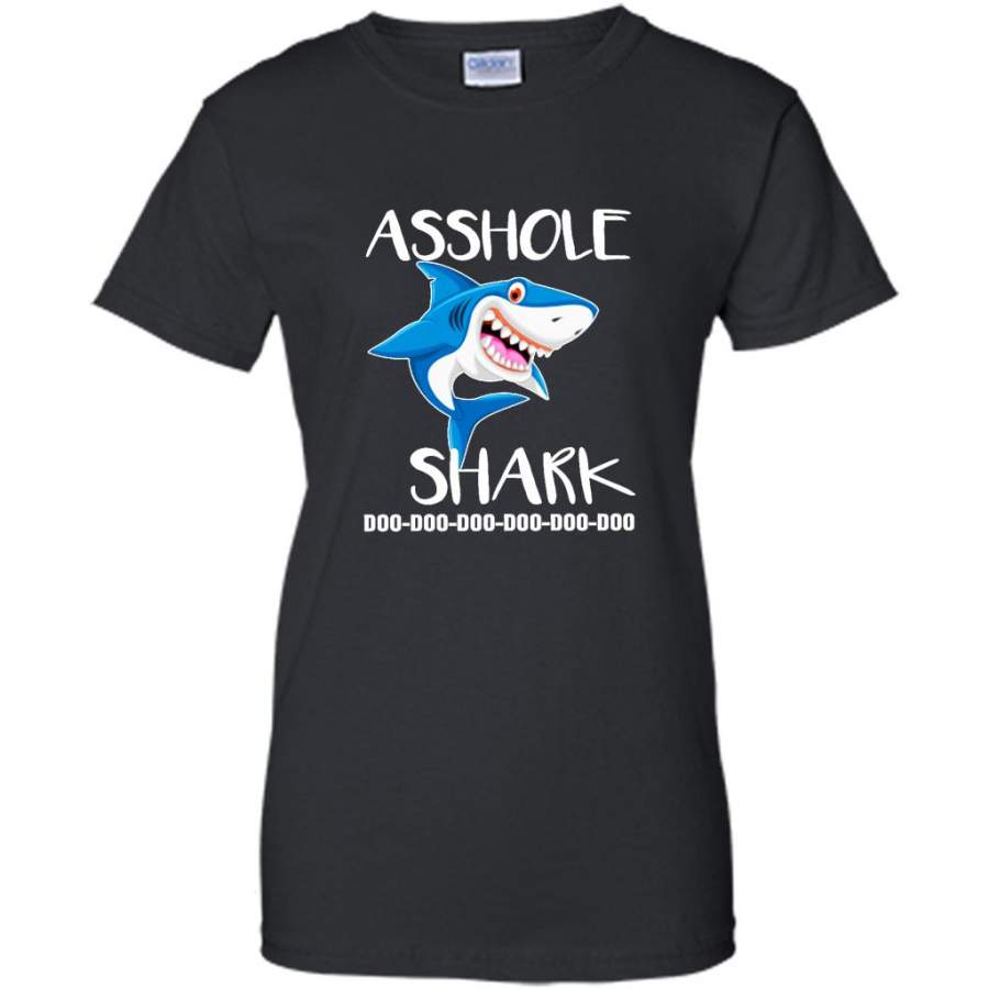 Asshole Shark Doo Doo Doo A – Gildan Women Shirt