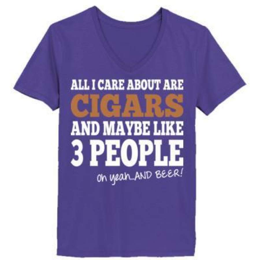 AGR All I Care About Is Cigars And Maybe Like 3 People And Beer – Ladies’ V-Neck T-Shirt