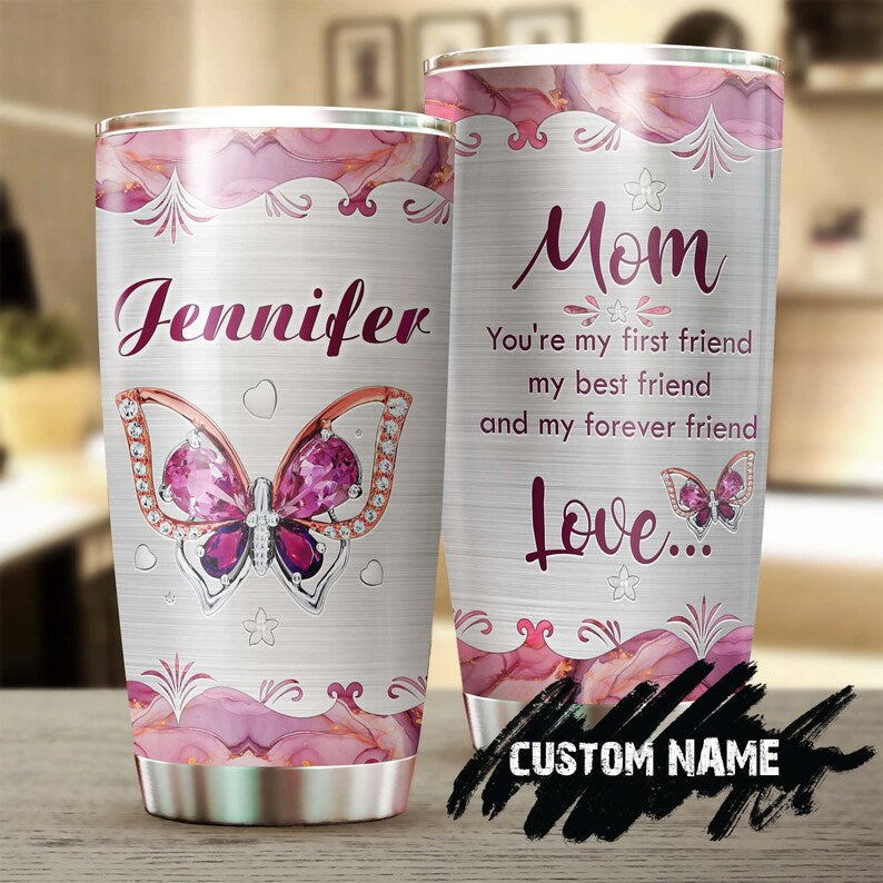 Butterfly Mom My Best Friend My Forever Friend Jewelry Style Personalized Tumbler-Birthday Gift Christmas Gift For Butterfly Lover For Her