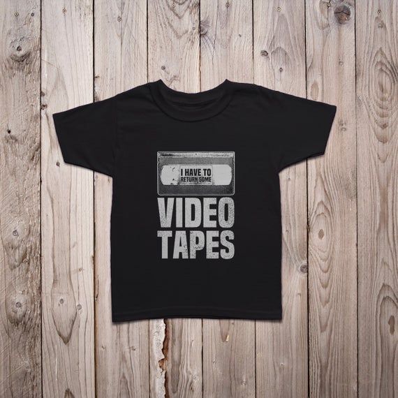 Boys Need To Return Video Tapes Shirt