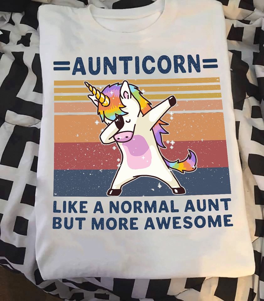 Unicorn Aunticorn Like A Normal Aunt But More Awesome Cotton T-Shirt