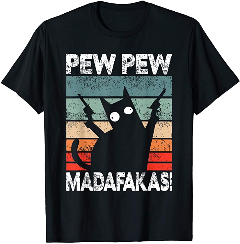 Pew Pew Madafakas Cat Vintage Funny Animal Lovers Meme Gifts T-Shirt