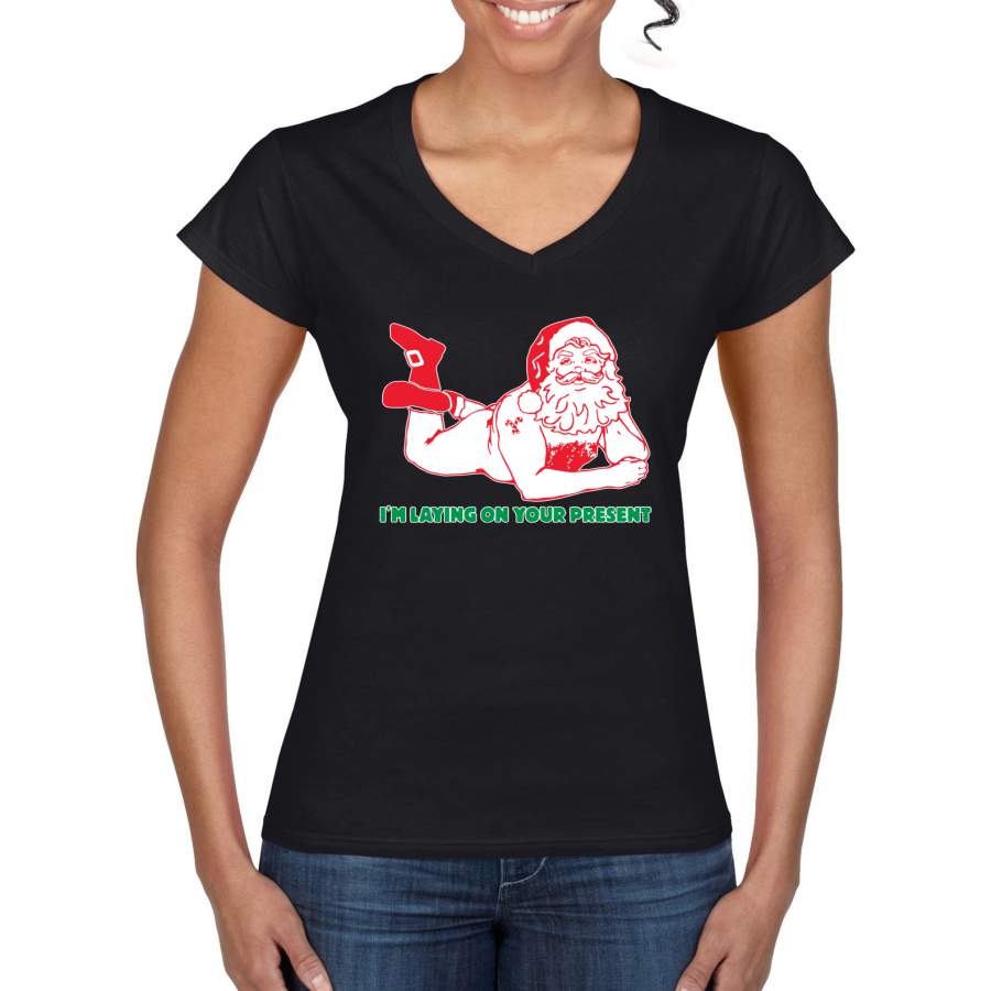 Sexy Santa Im Laying on your Present Ugly Christmas Christmas Women’s Standard V-Neck Tee