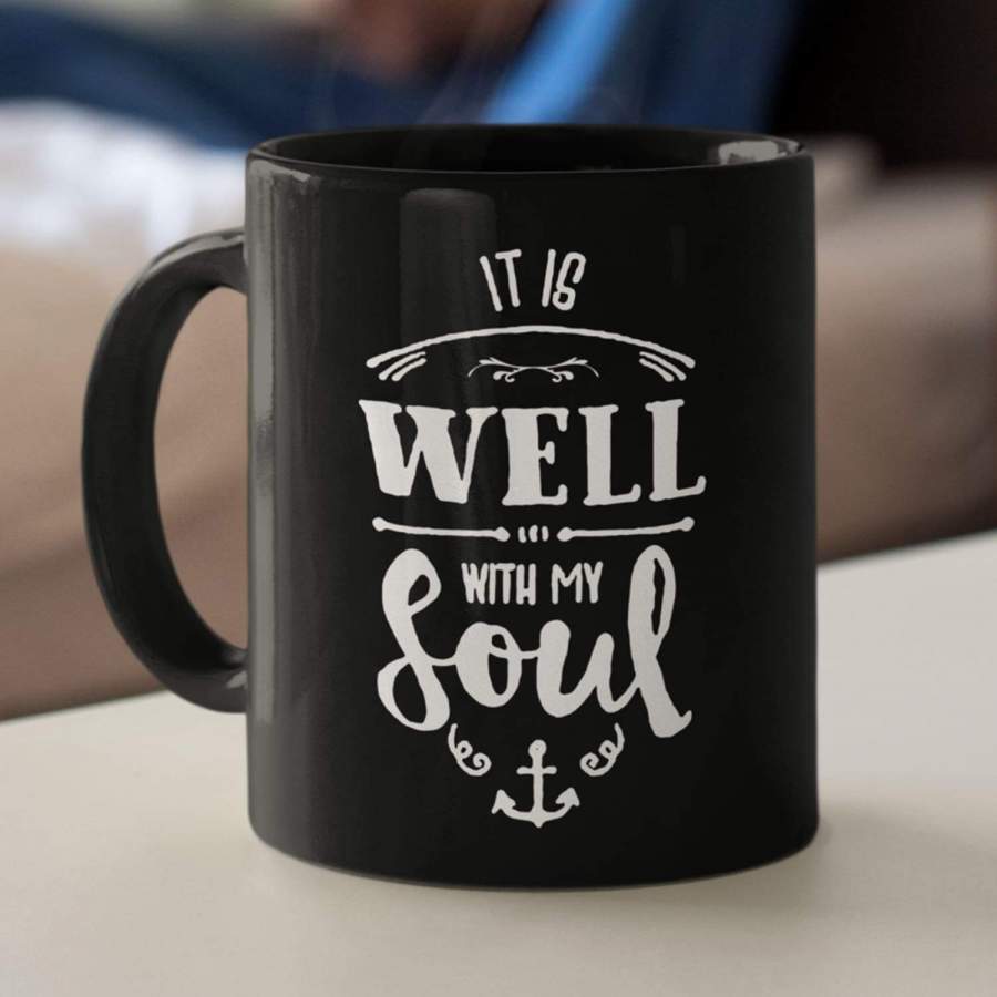 It is well with my soul coffee mug