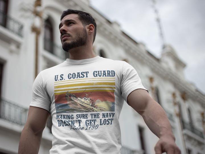 Us Coast Guard Making Sure The Navy Doesnt Get Lost Since 1790 Retro Cotton T Shirt