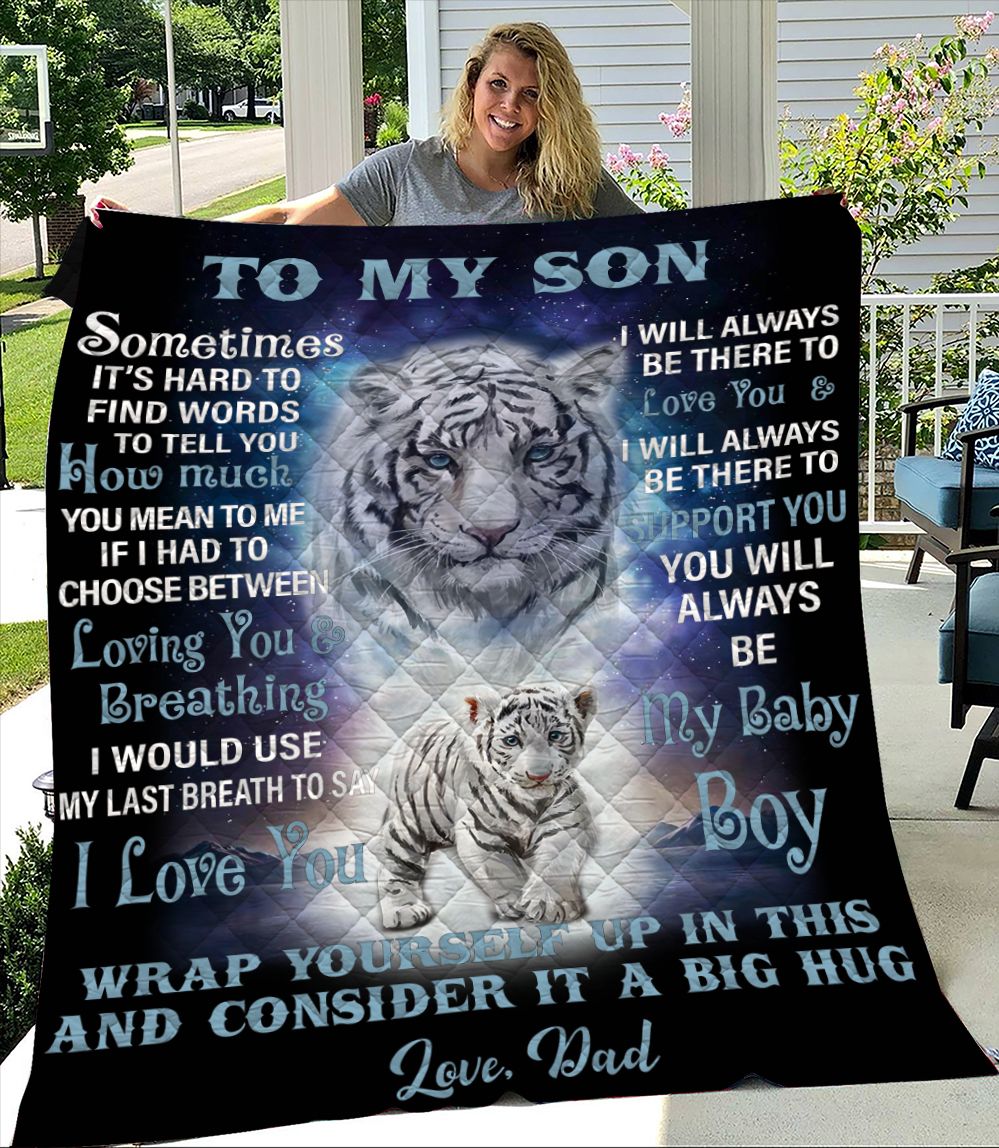 To my Son from Dad Support You Tiger Quilt