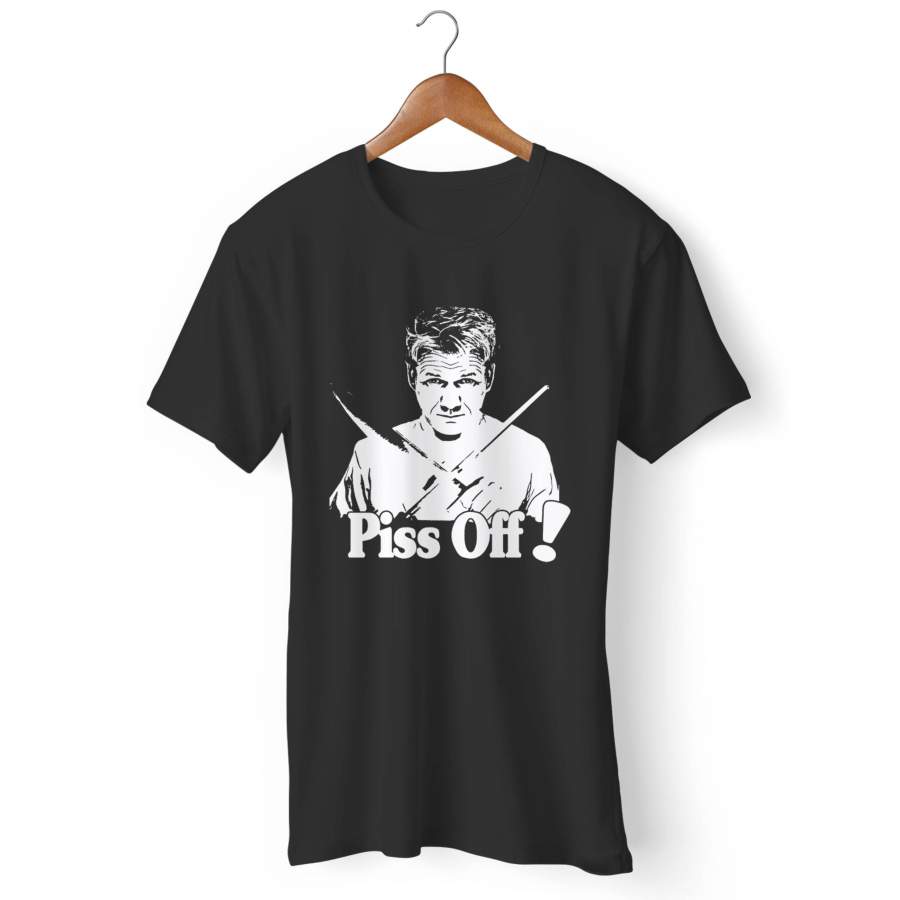 Gordon Ramsey Piss Off Man’s T-Shirt