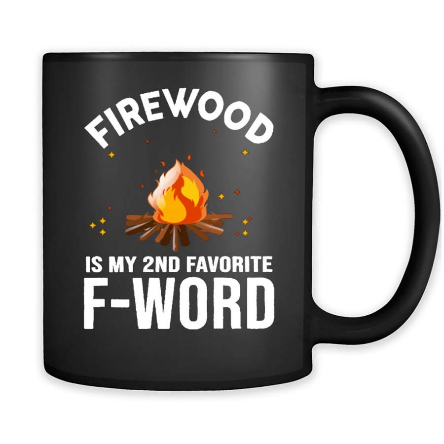 Firewood Is My 2nd Favorite F-Word B – Full-Wrap Coffee Black Mug