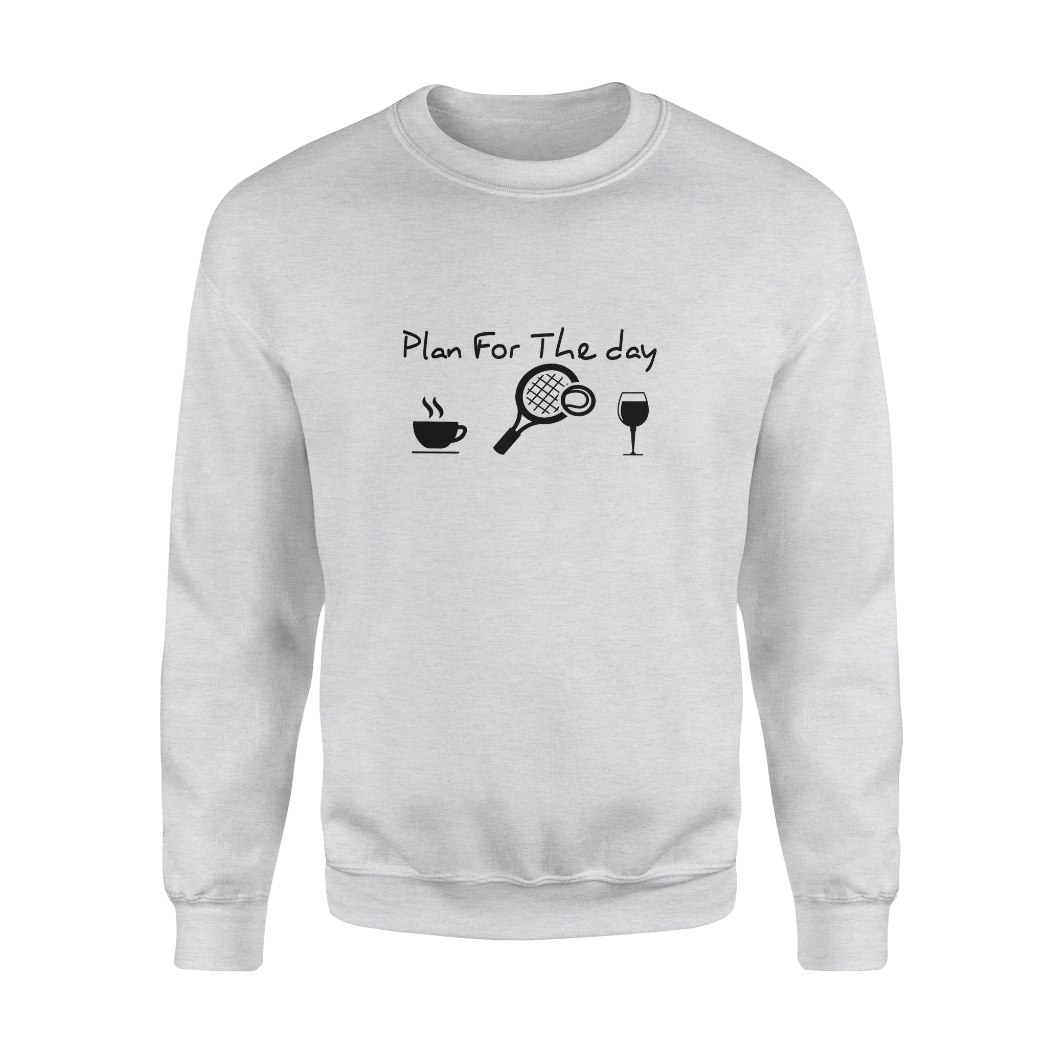 Plan For The Day Coffee Tennis & Wine – Standard Crew Neck Sweatshirt