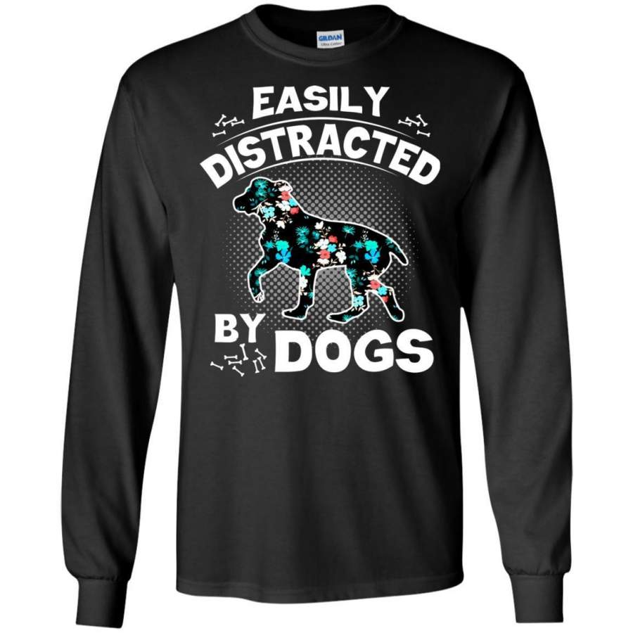 AGR Easily Distracted By Dogs Shirt Long Sleeve