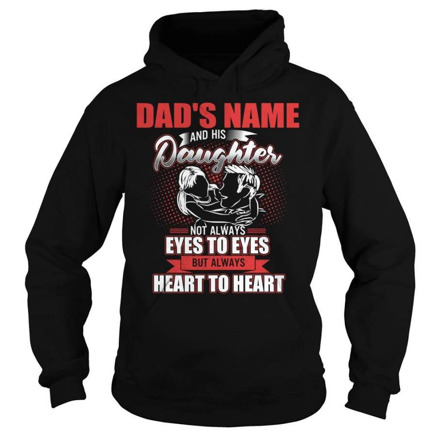 custom-name-dad-s-name-and-his-daughter-not-always-eyes-to-eyes-but