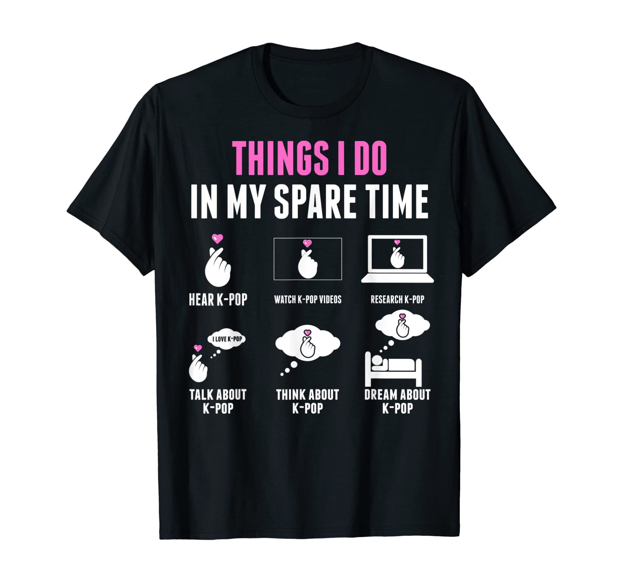 Things I Don In My Spare Time Kpop Merch K-Pop Merchandise T-Shirt