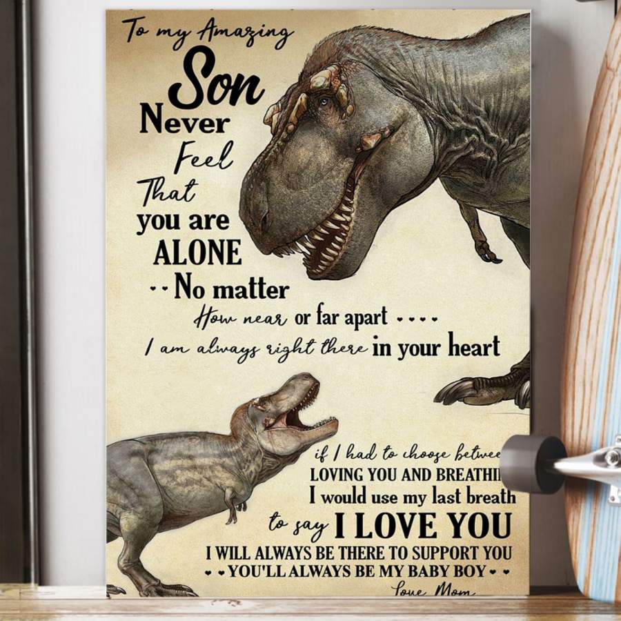 T-rex Vintage Unique  Poster  Gift For Son Never Feel Alone