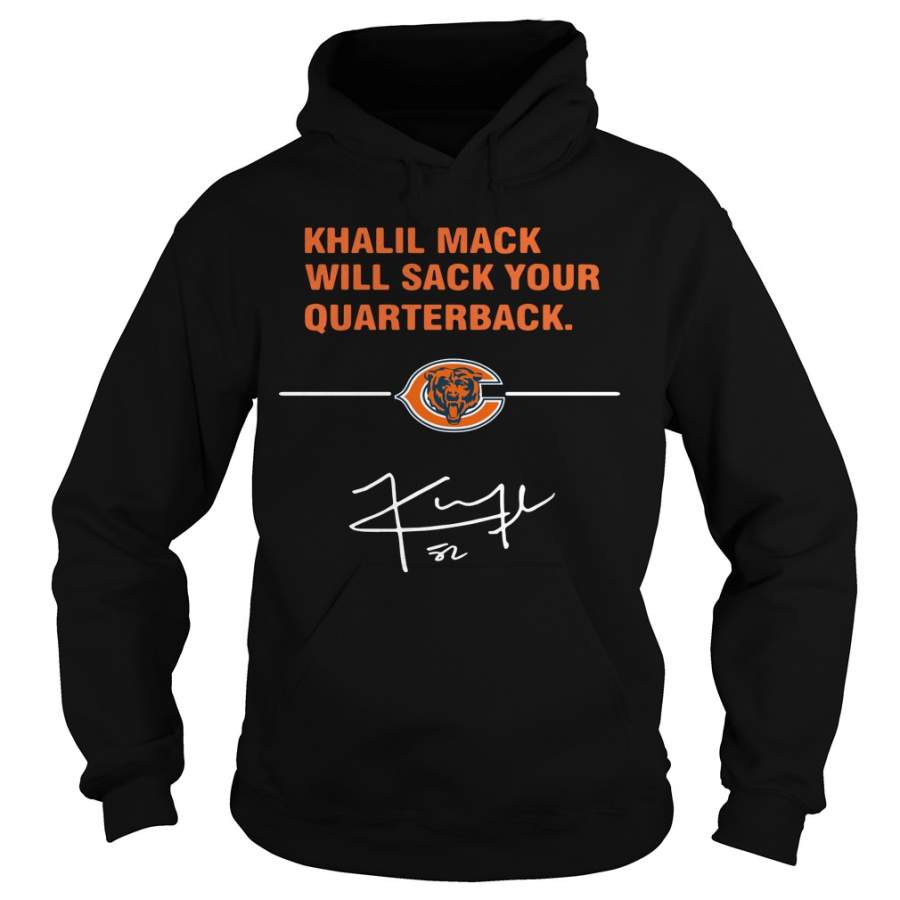 Khalil Mack Will Sack Your Quarterback Chicago Bears Hoodie