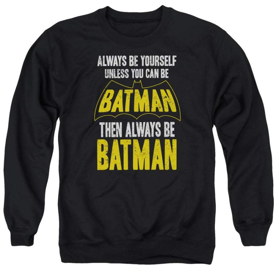 Batman – Be Batman Adult Crewneck Sweatshirt