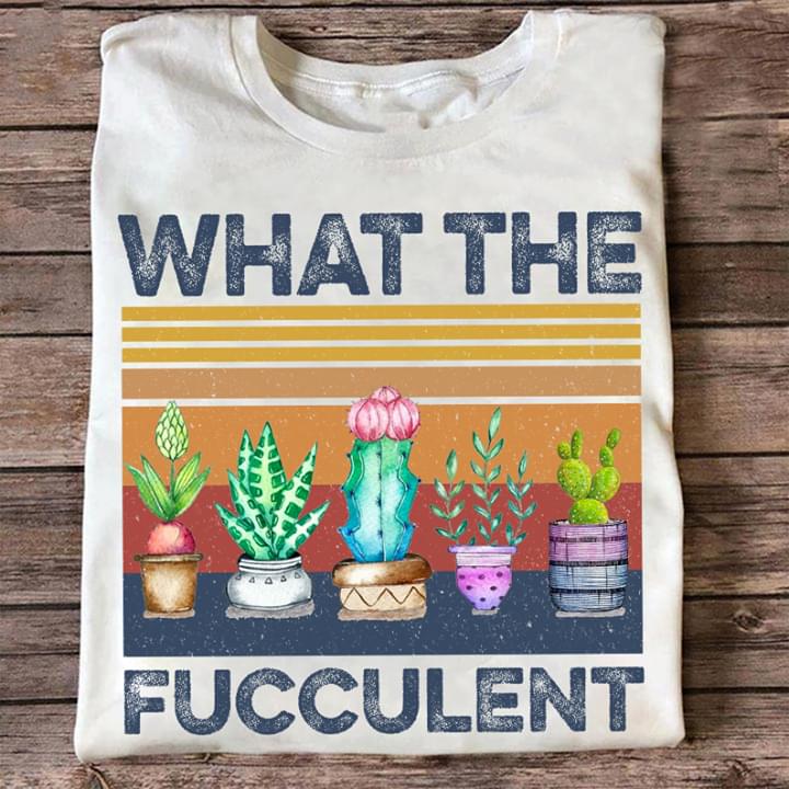 What The Fuccuclent 2D T-shirt