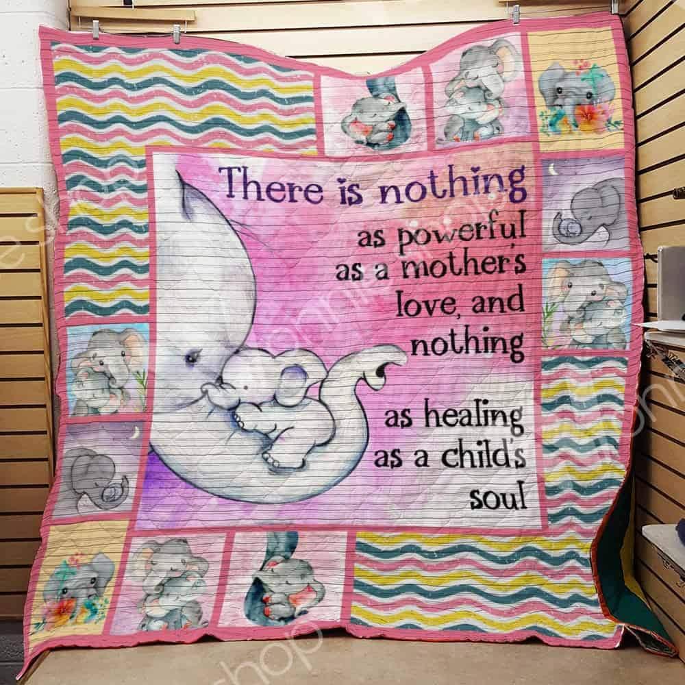 Mother Elephant Love Her Child  There Is Nothing As Powerful As Mother’S Love  And Nothing As Healing As A Child’S Soul  Quilt Blanket