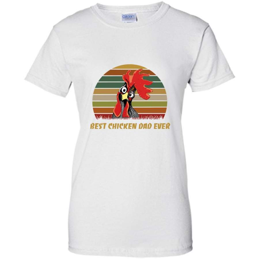 Best Chicken Dad Ever, Classic Vintage Retro, Father’s Day Gift – Gildan Women Shirt