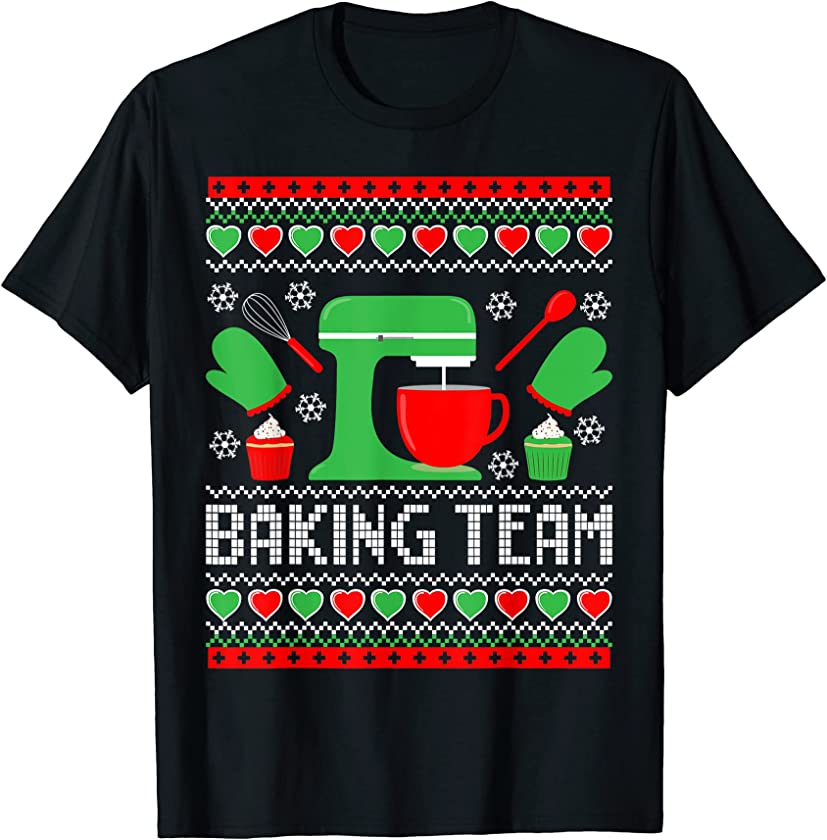 Baking Team Tshirt Ugly Christmas Tee T-Shirt